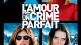 L'amour est un crime parfait - cinéma la réunion